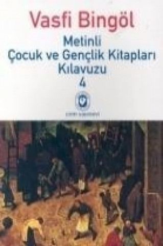 Książka Metinli Cocuk ve Genclik Kitaplari Kilavuzu 4 Vasfi Bingöl