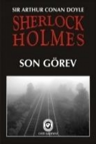 Książka Sherlock Holmes Son Görev Arthur Conan Doyle