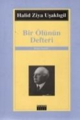 Könyv Bir Ölünün Defteri Halid Ziya Usakligil