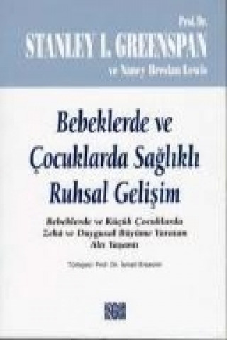 Knjiga Bebeklerde ve Cocuklarda Saglikli Ruhsal Gelisim Stanley Greenspan