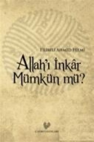 Книга Allahi Inkar Mümkün mü Filibeli Ahmet Hilmi