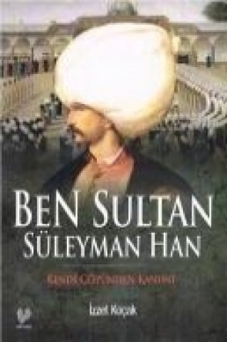 Carte Ben Sultan Süleyman Han izzet Kocak