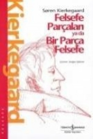 Książka Felsefe Parcalari Ya Da Bir Parca Felsefe Soren Kierkegaard