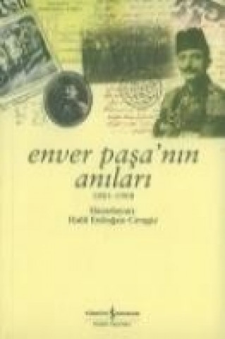 Kniha Enver Pasanin Anilari 1881-1908 Halil Erdogan Cengiz