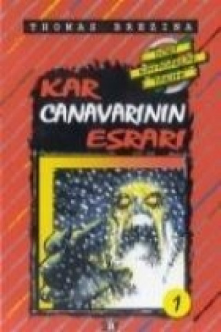 Livre Kar Canavarinin Esrari; Büyük Dört Kafadarlar Takimi - 1 Thomas Brezina