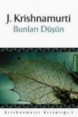 Könyv Bunlari Düsün Jiddu Krishnamurti