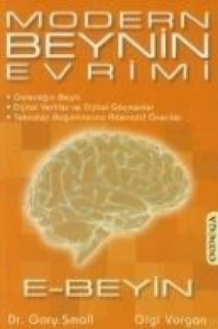 Könyv Modern Beynin Evrimi; E - Beyin Gary Small