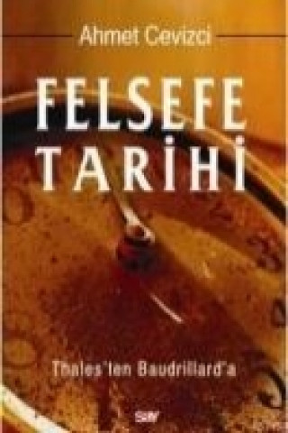 Книга Felsefe Tarihi Ahmet Cevizci