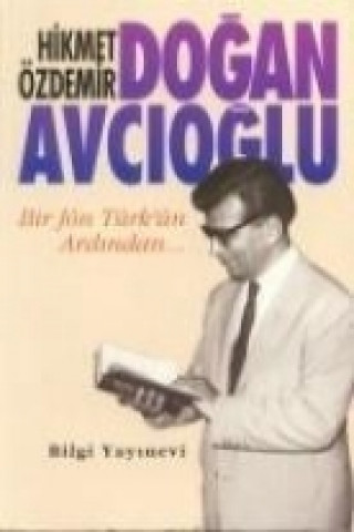 Książka Dogan Avcioglu - Bir Jön Türkün Ardindan... Hikmet Özdemir