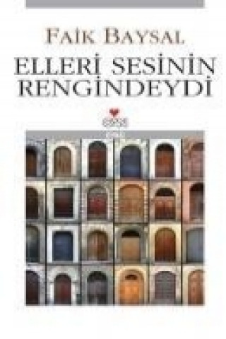 Knjiga Elleri Sesinin Rengindeydi Faik Baysal