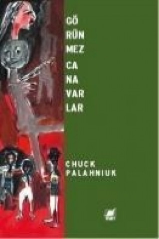 Könyv Görünmez Canavarlar Chuck Palahniuk