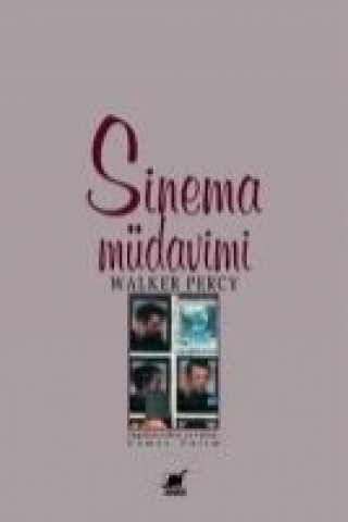 Könyv Sinema Müdavimi Walker Percy