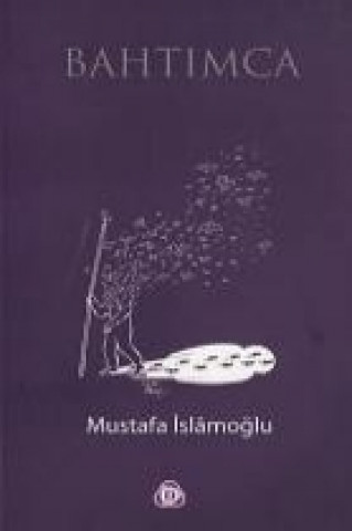 Knjiga Bahtimca Mustafa Islamoglu