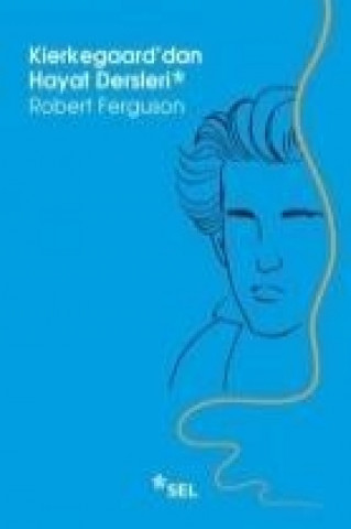 Buch Kierkegaarddan Hayat Dersleri Robert Ferguson