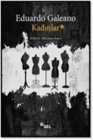 Knjiga Kadinlar Eduardo Galeano