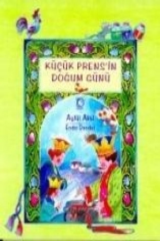 Книга Kücük Prensin Dogum Günü Aytül Akal