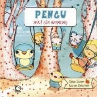 Kniha Pengu - Yeni Bir Arkadas Selen Somer