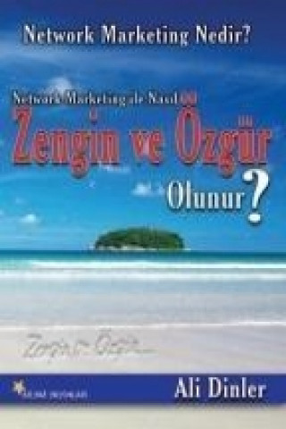 Livre Network Marketing ile Nasil Zengin ve Özgür Olunur Ali Dinler