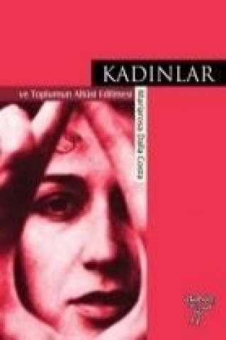 Book Kadinlar ve Toplumun Altüst Edilmesi Mariarosa Dalla Costa