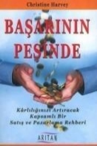 Książka Basarinin Pesinde; Karliliginizi Artiracak Kapsamli Bir Satis ve Pazarlama Rehberi Bill Sykes