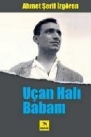 Kniha Ucan Hali Babam Ahmet serif izgören
