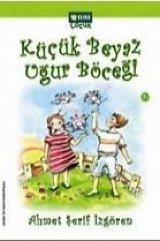 Knjiga Kücük Beyaz Ugur Böcegi Ahmet serif izgören