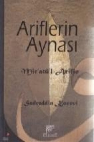 Könyv Ariflerin Aynasi; Miratül-Arifin Sadreddin Konevi