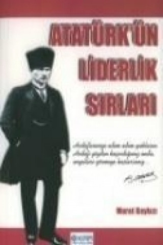 Carte Atatürkün Liderlik Sirlari Murat Baykizi