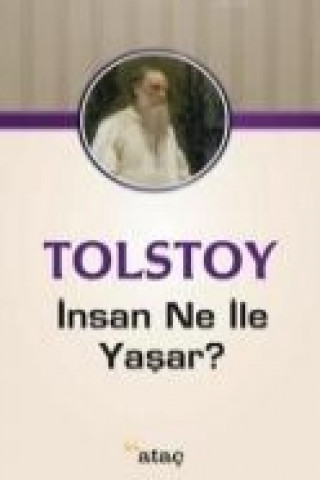 Carte Insan Ne Ile Yasar Lev Nikolayevic Tolstoy