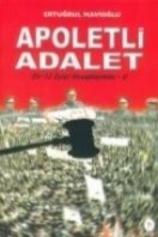 Kniha Apoletli Adalet Ertugrul Mavioglu