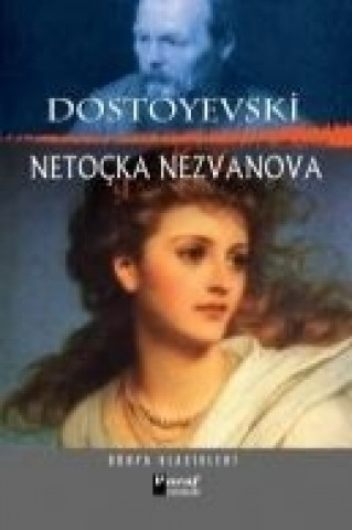 Kniha Netocka Nezvanova Fyodor Mihaylovic Dostoyevski