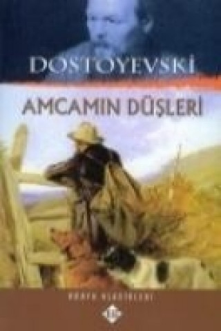 Kniha Amcamin Düsleri Fyodor Mihaylovic Dostoyevski