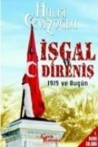 Livro Isgal ve Direnis; 1919 ve Bugün Hulki Cevizoglu
