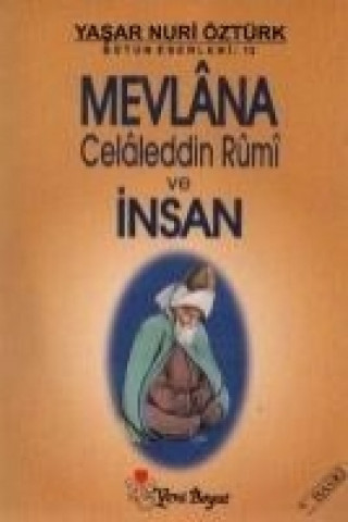 Kniha Mevlana Celaleddin Rumi ve Insan Yasar Nuri Öztürk