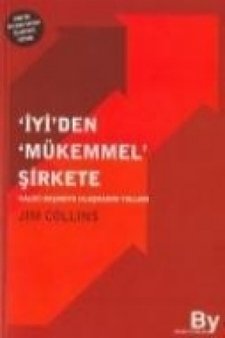 Kniha Iyiden Mükemmel Sirkete; Kalici Basariya Ulasmanin Yollari Jim Collins