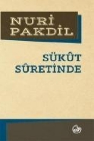 Livre Sükut Suretinde Nuri Pakdil