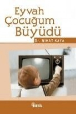 Kniha Eyvah Cocugum Büyüdü Nihat Kaya