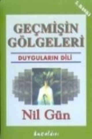 Kniha Gecmisin Gölgeleri Nil Gün