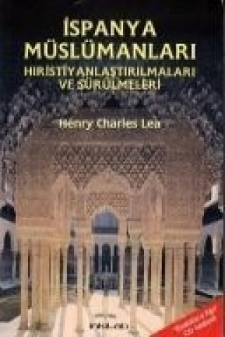 Kniha Ispanya Müslümanlari Henry Charles Lea