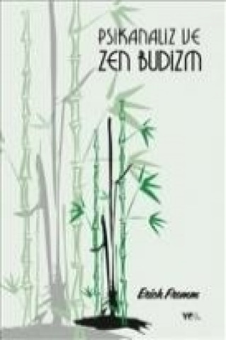 Könyv Psikanaliz ve Zen Budizm Erich Fromm