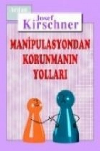 Libro Manipulasyondan Korunmanin Yollari Josef Kirschner