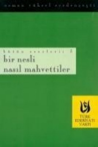 Book Bir Nesli Nasil Mahvettiler Osman Yüksel Serdengecti