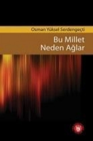 Könyv Bu Millet Neden Aglar Osman Yüksel Serdengecti