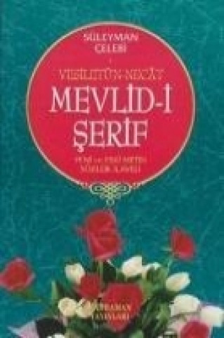 Kniha Mevlid-i Serif - Yeni ve Eski Metin Sözlük Ilaveli Süleyman celebi
