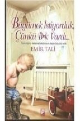 Książka Büyümek Istiyorduk Cünkü Bk Vardi... Emir Tali