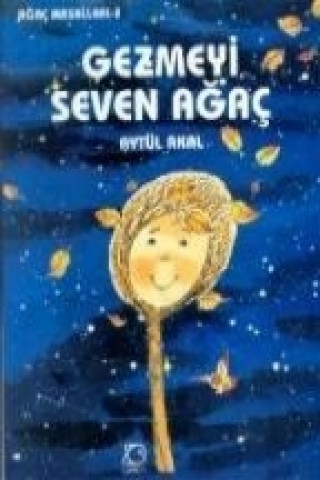 Boek Gezmeyi Seven Agac Aytül Akal