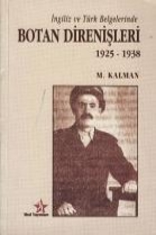 Kniha Ingiliz ve Türk Belgelerinde Botan Direnisleri M. Kalman