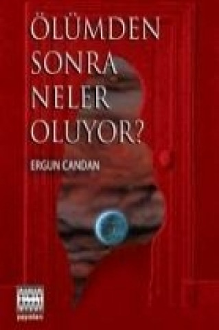 Kniha Ölümden Sonra Neler Oluyor Ergun Candan