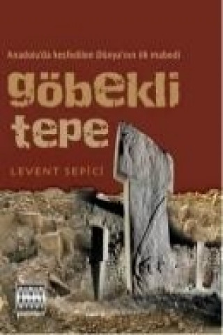 Kniha Göbekli Tepe Levent Sepici