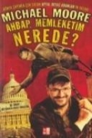 Buch Ahbap Memleketim Nerede Michael Moore